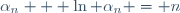 \alpha_{n} + \ln \alpha_{n} = n