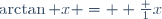 \arctan x = \arccot \frac 1x