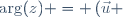 \arg(z) = \left(\vec{u} ; \vec{w})