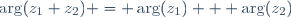 \arg(z_1 z_2) = \arg(z_1) + \arg(z_2)