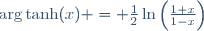 \arg\tanh(x) = \frac{1}{2}\ln\left(\frac{1+x}{1-x}\right)