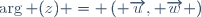 \arg (z) = \left( \overrightarrow{u}, \overrightarrow{w} \right)