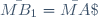 \bar{MA}\;.\;\bar{MB_1}=\bar{MA}\;.\;\bar{MB_2}