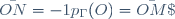 p_{\Gamma}(O)=\bar{OM}\;.\;\bar{ON}=-1