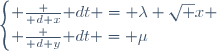 \begin{cases} \frac {\mathrm d x}{\mathrm dt} = \lambda \sqrt x \\ \frac {\mathrm d y}{\mathrm dt} = \mu\end{cases}