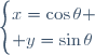 \begin{cases}x=\cos\theta \\ y=\sin\theta\end{cases}