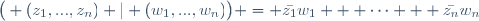 \big( (z_1,...,z_n) | (w_1,...,w_n)\big) = \bar{z_1}w_1 + \cdots + \bar{z_n}w_n