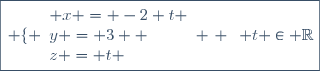 \boxed{\left \lbrace \begin{array}{l} x = -2+t \\y = 3  \\z = t \end{array} \right. \hspace{5pt} t \in \mathbb{R}}