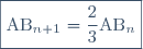 \boxed{\text{AB}_{n+1}=\frac{2}{3}\text{AB}_n}