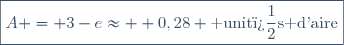 \boxed{A = 3-e\approx  0,28 \text{ unit�s d'aire}}