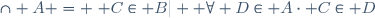 \cap A = \{ C\in B\ | \  \forall D\in A\cdot \ C\in D\}