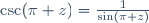 \csc(\pi z)={1\over\sin(\pi z)}