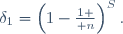 \delta_1=\left(1-{1 \over n}\right)^{S}.\,\!