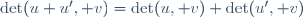 \det(u+u', v)=\det(u, v)+\det(u', v)