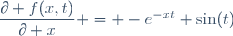 \dfrac{\partial f(x,t)}{\partial x} = -e^{-xt} \sin(t)