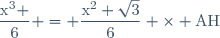 \dfrac{\text{x}^3 }{6} = \dfrac{\text{x}^2 \sqrt{3}}{6} \times \text{AH}