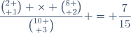 \dfrac{{2 \choose 1} \times {8 \choose 2}}{{10 \choose 3}} = \dfrac{7}{15}