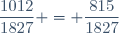 \dfrac{1012}{1827} = \dfrac{815}{1827}
