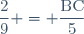 \dfrac{2}{9} = \dfrac{\text{BC}}{5}