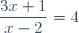 \dfrac{3x+1}{x-2}=4