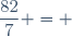 \dfrac{82}{7} =