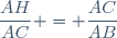 \dfrac{AH}{AC} = \dfrac{AC}{AB}