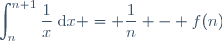 \displaystyle\int_{n}^{n+1}\dfrac{1}{x}\:\text{d}x = \dfrac{1}{n} - f(n)