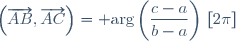 \displaystyle\left(\overrightarrow{AB},\overrightarrow{AC}\right)={\rm arg}\left(\frac{c-a}{b-a}\right)\,[2\pi]