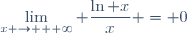 \displaystyle\lim_{x \to + \infty} \dfrac{\ln x}{x} = 0
