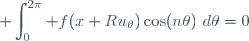 \displaystyle \int_0^{2\pi} f(x+Ru_\theta)\cos(n\theta)~d\theta=0