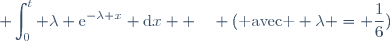 \displaystyle \int_0^t \lambda \mathrm{e}^{-\lambda x} \mathrm{d}x  \hspace{10pt} (\textrm{ avec } \lambda = \frac{1}{6})