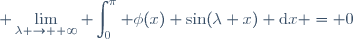 \displaystyle \lim_{\lambda \to +\infty} \int_0^{\pi} \phi(x) \sin(\lambda x) \text{d}x = 0