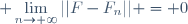 \displaystyle \lim_{n\to \infty}||F-F_n|| = 0