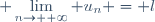 \displaystyle \lim_{n\to +\infty} u_{n} = l