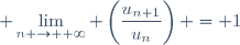 \displaystyle \lim_{n \to +\infty} \left(\frac{u_{n+1}}{u_n}\right) = 1
