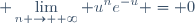 \displaystyle \lim_{n \to +\infty} u^{n}e^{-u} = 0