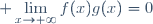 \displaystyle \lim_{x\to+\infty}f(x)g(x)=0