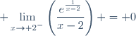 \displaystyle \lim_{x\to {2^{^{_-}}}}\left(\frac{e^{\frac{1}{x-2}}}{x-2}\right) = 0
