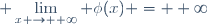 \displaystyle \lim_{x \to +\infty} \phi(x) = +\infty