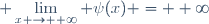 \displaystyle \lim_{x \to +\infty} \psi(x) = +\infty