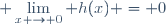 \displaystyle \lim_{x \to 0} h(x) = 0