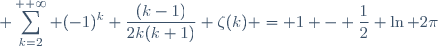 \displaystyle \sum_{k=2}^{+ \infty} (-1)^k \dfrac{(k-1)}{2k(k+1)} \zeta(k) = 1 - \dfrac{1}{2} \ln 2\pi