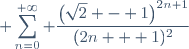 \displaystyle \sum_{n=0}^{+\infty} \frac{\left(\sqrt{2} - 1\right)^{2n+1}}{(2n + 1)^2}