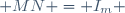 \displaystyle MN = I_m 