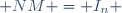 \displaystyle NM = I_n 