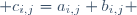 \displaystyle c_{i,j}=a_{i,j}+b_{i,j} 