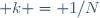 \displaystyle k = 1/N