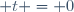 \displaystyle t = 0
