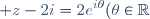 \displaystyle z-2i=2e^{i\theta}(\theta\in\mathbb{R})