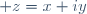 \displaystyle z=x+iy